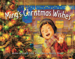 Ming's Christmas Wishes by Susan L. Gong, Masahiro Tateishi