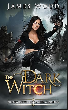 The Dark Witch by James Wood