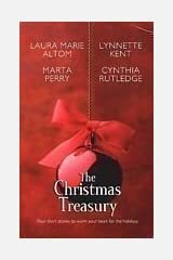 The Christmas Treasury by Cynthia Rutledge, Laura Marie Altom, Marta Perry, Lynnette Kent