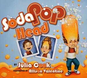 Soda Pop Head by Julia Cook