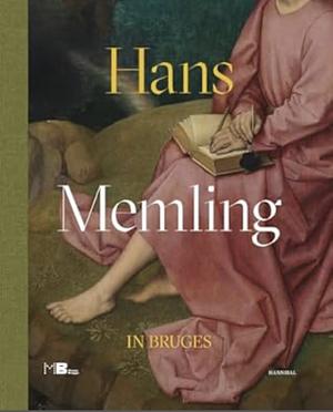 Hans Memling in Bruges by Anna Koopstra