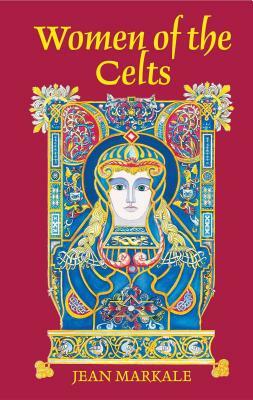 Women of the Celts by Jean Markale