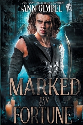 Marked by Fortune: Dystopian Urban Fantasy by Ann Gimpel