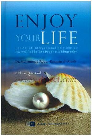 Enjoy Your Life by محمد عبد الرحمن العريفي
