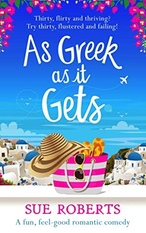 As Greek as It Gets by Sue Roberts