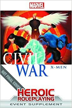 Marvel Heroic RPG: Civil War - X-Men Supplement by Margaret Weis Productions