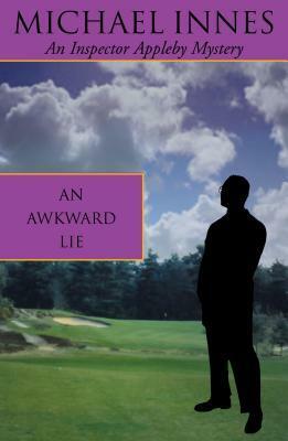 An Awkward Lie by Michael Innes