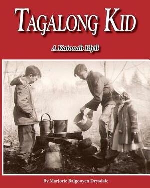 Tagalong Kid, color version: A Katonah Idyll by Marjorie Balgooyen Drysdale, Nancy Cassidy