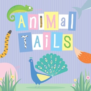 Animal Tails by Little Bee Books