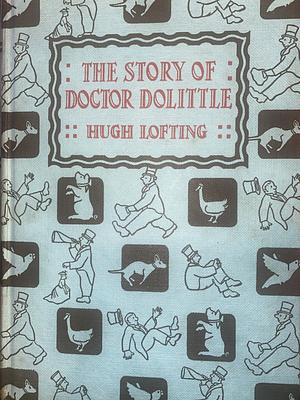 The Story of Doctor Dolittle by Hugh Lofting