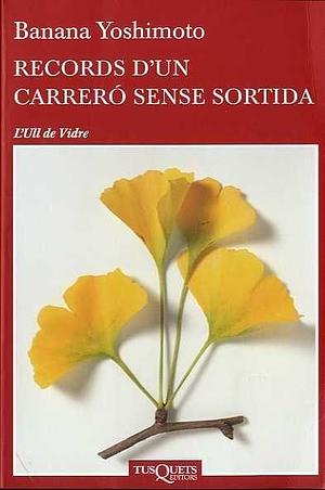 Records d'un carreró sense sortida by Banana Yoshimoto, Banana Yoshimoto