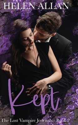 Kept: The lost vampire journals - Book 2 by Helen Allan