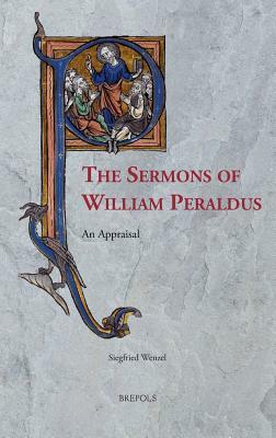 The Sermons of William Peraldus: An Appraisal by Siegfried Wenzel