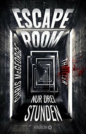 Escape Room - Nur drei Stunden by Chris McGeorge