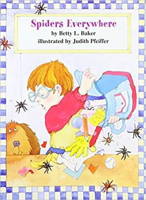 Spiders Everywhere by Betty L. Baker