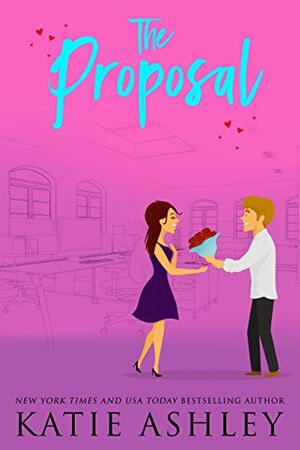 The Proposal by Katie Ashley