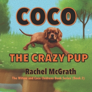 Coco the Crazy Pup by Mario Tereso, Rachel McGrath