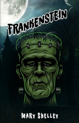 Frankenstein: The Noble Edition by Mary Shelley