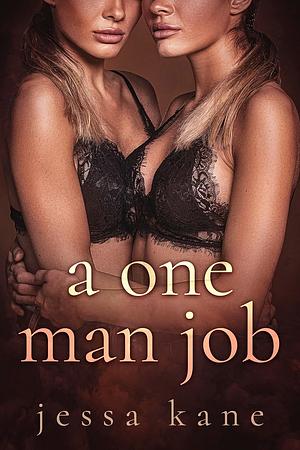 A One Man Job by Jessa Kane