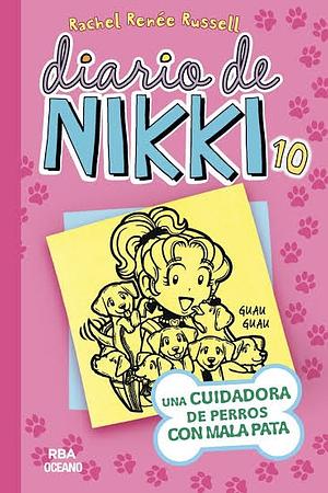 Diario de Nikki 10: Una cuidadora de perros con mala pata by Rachel Renée Russell