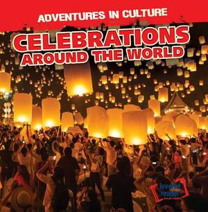 Celebrations Around the World by Charles Murphy