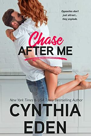 Chase After Me by Cynthia Eden
