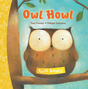 Owl Howl by Philippe Goossens, Paul Friester