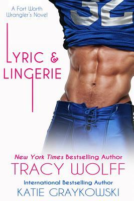 Lyric and Lingerie by Katie Graykowski, Tracy Wolff