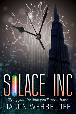 Solace Inc: Giving you the time you'll never have... by Jason Werbeloff