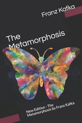 The Metamorphosis: New Edition - The Metamorphosis by Franz Kafka by Ae4qs Publishing, Franz Kafka