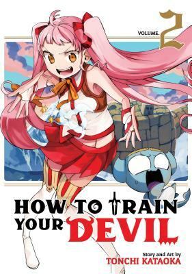 How to Train Your Devil Vol. 2 by Tonchi Kataoka