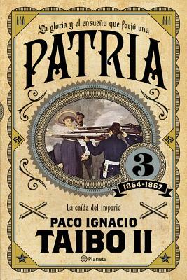 Patria 3 by Paco Ignacio Taibo II