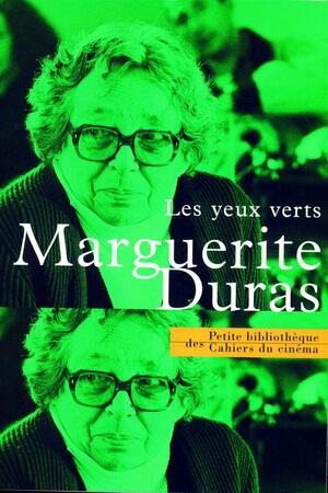 Les Yeux verts by Marguerite Duras