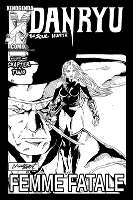 Danryu the Soul Hunter: Chapter 2: Femme Fatale by Chris Gilbert