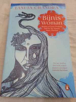 Bijnis Woman by Tanuja Chandra