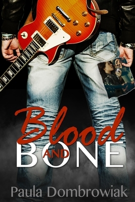 Blood and Bone by Paula Dombrowiak