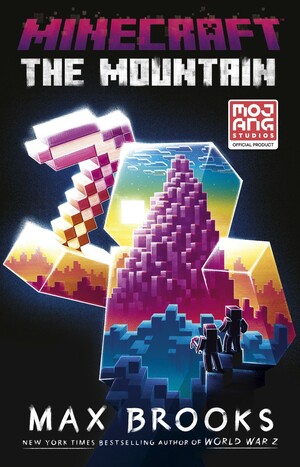 Minecraft: The Mountain: An Official Minecraft Novel by Max Brooks