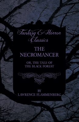 The Necromancer (Fantasy and Horror Classics) by Lawrence Flammenberg