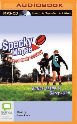 Specky Magee and the Great Footy Contest by Garry Lyon, Felice Arena
