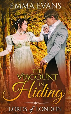 The Viscount in Hiding by Emma Evans