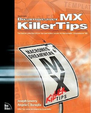 Macromedia Dreamweaver MX Killer Tips by Joseph W. Lowery, Angela C. Buraglia