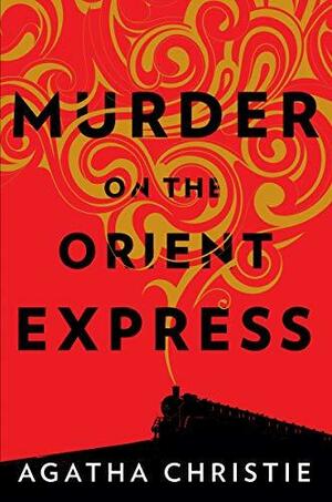 Murder on the Orient Express: A Hercule Poirot Mystery by Agatha Christie