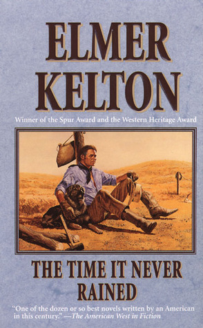 The Time It Never Rained by Elmer Kelton