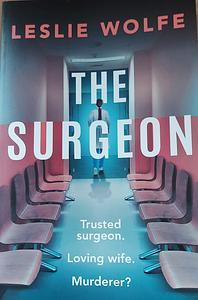 The Surgeon by Leslie Wolfe