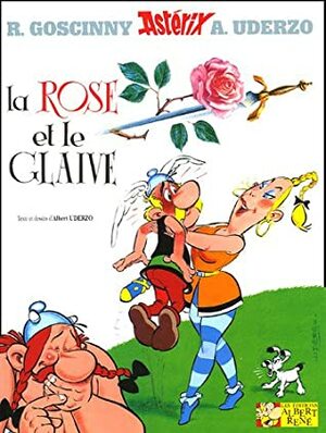 La Rose et le glaive by Albert Uderzo