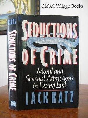 Seduction Of Crime by Richard Katz, Richard Katz