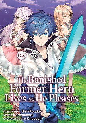 The Banished Former Hero Lives as He Pleases (Manga), Volume 2 by Shin Kouduki, Karasumaru