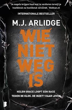 Wie niet weg is by M.J. Arlidge