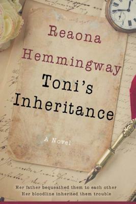 Toni's Inheritance by Reaona Hemmingway