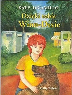 Dzięki tobie Winn-Dixie by Kate DiCamillo